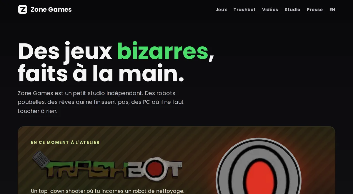 Page d'accueil du site Zone Games : titre « Des jeux bizarres, faits à la main » et le jeu Trashbot mis en avant